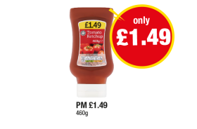 Tomato Ketchup - Now Only £1.49 at Premier