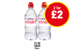 Evian Water - 2 for £2 at Premier