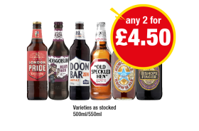 London Pride, Hobgoblin Ruby, Doom Bar, Old Speckled Hen, Newcastle Brown Ale, Bishops Finger - Any 2 for £4.50 at Premier
